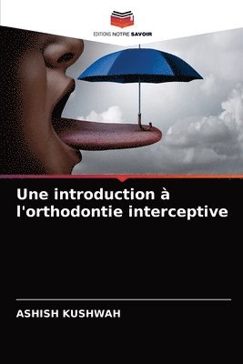 Une introduction  l'orthodontie interceptive 1