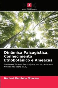 bokomslag Dinmica Paisagstica, Conhecimento Etnobotnico e Ameaas
