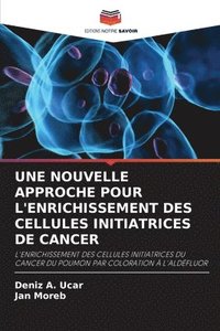 bokomslag Une Nouvelle Approche Pour l'Enrichissement Des Cellules Initiatrices de Cancer