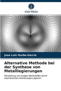 bokomslag Alternative Methode bei der Synthese von Metalllegierungen