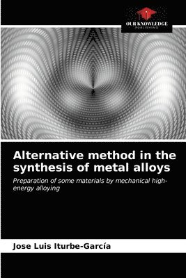 Alternative method in the synthesis of metal alloys 1