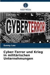 bokomslag Cyber-Terror und Krieg in militrischen Unternehmungen