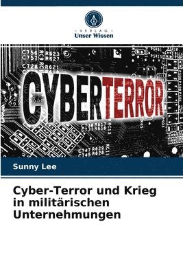Cyber-Terror und Krieg in militrischen Unternehmungen 1