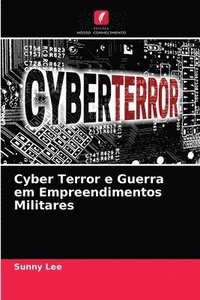 bokomslag Cyber Terror e Guerra em Empreendimentos Militares