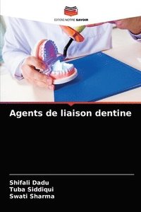 bokomslag Agents de liaison dentine