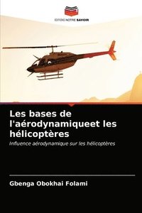 bokomslag Les bases de l'aerodynamiqueet les helicopteres