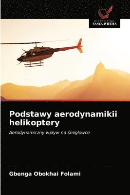 bokomslag Podstawy aerodynamikii helikoptery