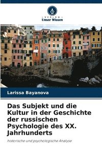 bokomslag Das Subjekt und die Kultur in der Geschichte der russischen Psychologie des XX. Jahrhunderts