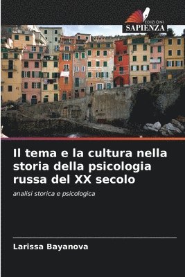 bokomslag Il tema e la cultura nella storia della psicologia russa del XX secolo