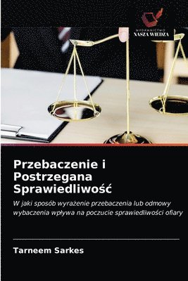 Przebaczenie i Postrzegana Sprawiedliwo&#347;c 1