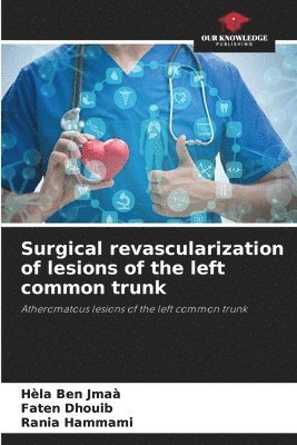 bokomslag Surgical revascularization of lesions of the left common trunk