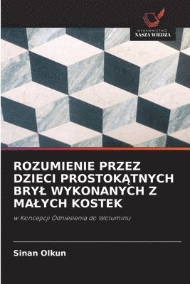 Rozumienie Przez Dzieci Prostok&#260;tnych Bryl Wykonanych Z Malych Kostek 1