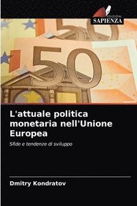 bokomslag L'attuale politica monetaria nell'Unione Europea