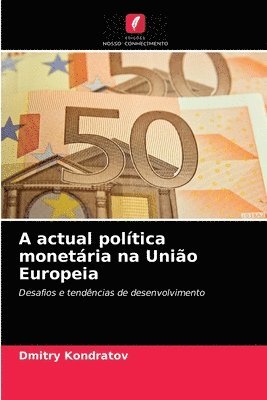 A actual politica monetaria na Uniao Europeia 1
