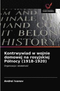 bokomslag Kontrwywiad w wojnie domowej na rosyjskiej Polnocy (1918-1920)