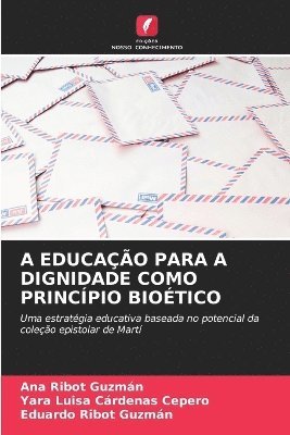 bokomslag A Educação Para a Dignidade Como Princípio Bioético