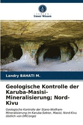 bokomslag Geologische Kontrolle der Karuba-Masisi-Mineralisierung; Nord-Kivu