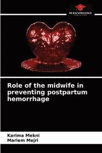 bokomslag Role of the midwife in preventing postpartum hemorrhage