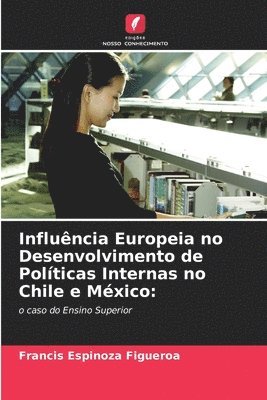 bokomslag Influncia Europeia no Desenvolvimento de Polticas Internas no Chile e Mxico