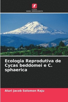 Ecologia Reprodutiva de Cycas beddomei e C. sphaerica 1