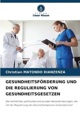 bokomslag Gesundheitsfrderung Und Die Regulierung Von Gesundheitsgesetzen