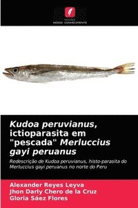 bokomslag Kudoa peruvianus, ictioparasita em pescada Merluccius gayi peruanus