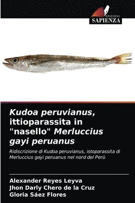 Kudoa peruvianus, ittioparassita in &quot;nasello&quot; Merluccius gayi peruanus 1