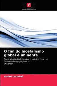 bokomslag O fim do bicefalismo global e iminente