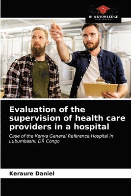 Evaluation of the supervision of health care providers in a hospital 1