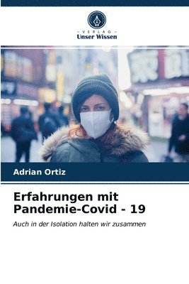 Erfahrungen mit Pandemie-Covid - 19 1
