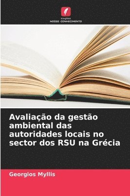 bokomslag Avaliação da gestão ambiental das autoridades locais no sector dos RSU na Grécia