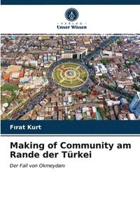 bokomslag Making of Community am Rande der Turkei