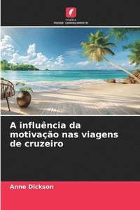 bokomslag A influência da motivação nas viagens de cruzeiro