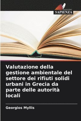 bokomslag Valutazione della gestione ambientale del settore dei rifiuti solidi urbani in Grecia da parte delle autorit locali