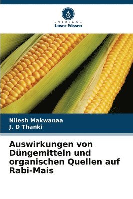 bokomslag Auswirkungen von Dngemitteln und organischen Quellen auf Rabi-Mais