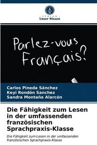 bokomslag Die Fahigkeit zum Lesen in der umfassenden franzoesischen Sprachpraxis-Klasse