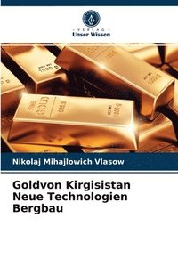 bokomslag Goldvon Kirgisistan Neue Technologien Bergbau