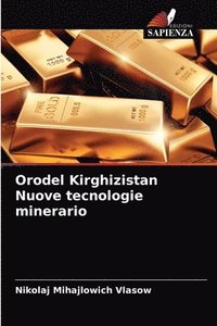 bokomslag Orodel Kirghizistan Nuove tecnologie minerario