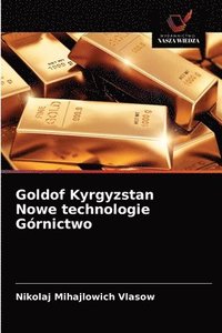 bokomslag Goldof Kyrgyzstan Nowe technologie Grnictwo
