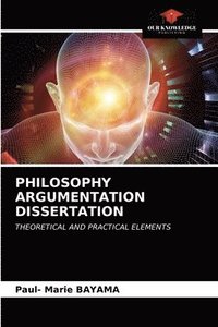 bokomslag Philosophy Argumentation Dissertation