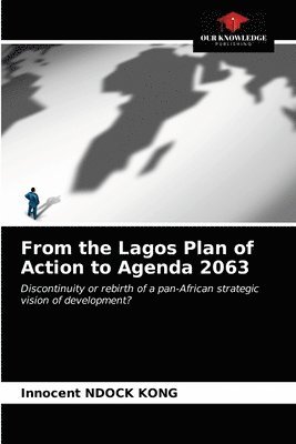 From the Lagos Plan of Action to Agenda 2063 1