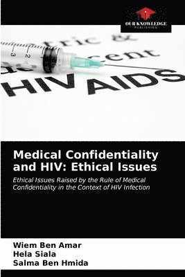 Medical Confidentiality and HIV 1