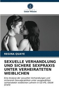 bokomslag Sexuelle Verhandlung Und Sichere Sexpraxis Unter Verheirateten Weiblichen