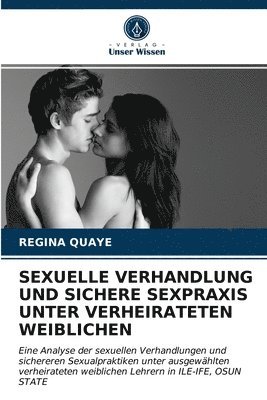 Sexuelle Verhandlung Und Sichere Sexpraxis Unter Verheirateten Weiblichen 1