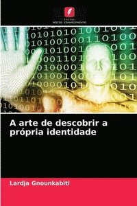 bokomslag A arte de descobrir a prpria identidade