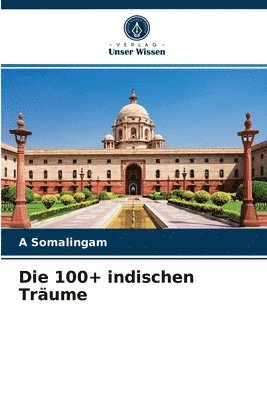 bokomslag Die 100+ indischen Traume