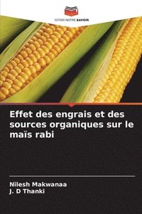 bokomslag Effet des engrais et des sources organiques sur le mas rabi