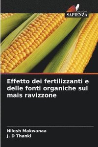 bokomslag Effetto dei fertilizzanti e delle fonti organiche sul mais ravizzone