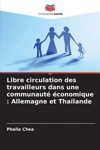 bokomslag Libre circulation des travailleurs dans une communauté économique: Allemagne et Thaïlande