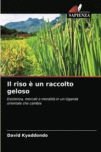 bokomslag Il riso e un raccolto geloso